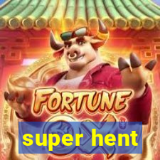 super hent